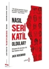 Nasıl Seri Katil Oldular?