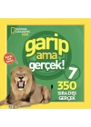 National Geographic Kids - Garip ama Gerçek! 7 - 350 Müthiş Gerçek