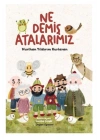 Ne Demiş Atalarımız