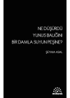 Ne Düşürdü Yunus Balığını Bir Damla Suyun Peşine?