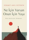 Ne İçin Varsan Onun İçin Yaşa