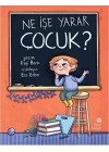 Ne İşe Yarar Çocuk?