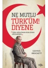 Ne Mutlu Türk’üm Diyene
