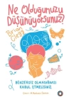 Ne Olduğunuzu Düşünüyorsunuz?