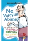 Ne Vereyim Abime?