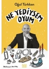 Ne Yediysem Oyum