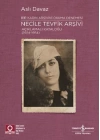 Necile Tevfik Arşivi - Açıkmalı Kataloğlu 1924-1954 Bir Kadın Arşivini Okuma Denemesi