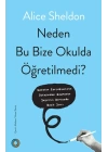 Neden Bu Bize Okulda Öğretilmedi?