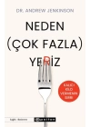 Neden (Çok Fazla) Yeriz