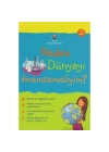 Neden Dünyayı Önemsemeliyim?