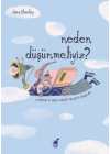 Neden Düşünmeliyiz? 3 Yaştan 11 Yaşa Kadar Felsefi Oyun