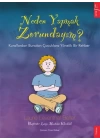 Neden Yapmak Zorundayım?