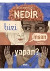 Nedir Bizi İnsan Yapan?
