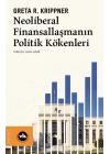 Neoliberal Finansallaşmanın Politik Kökenleri