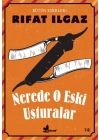 Nerede O Eski Usturalar