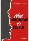 Neyi Konuşursan O Çoğalır
