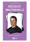 Niccolo Machiavelli - Modern Politik Teorinin Kurucusu