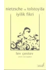 Nietzsche ve Tolstoyda İyilik Fikri