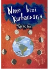 Nine Bizi Kurtarsana