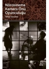 Nörosinema Kamera Önü Oyunculuğu