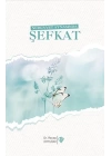 Nübüvvet Aynasında Şefkat