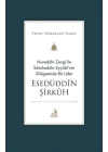 Nureddin Zengi ile Selahaddin Eyyubi’nin Gölgesinde Bir Lider Esedüddin Şirkuh