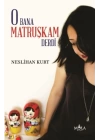 O Bana Matruşkam Derdi
