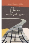 Ona Secde Yakışıyor