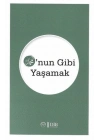 Onun Gibi Yaşamak