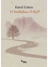 O Sonbahar, O Kış