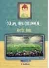 Oğlum Ben Çocukken