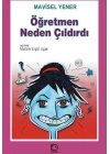 Öğretmen Neden Çıldırdı?