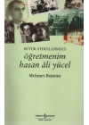 Öğretmenim Hasan Ali Yücel
