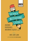 Öğretmenlik Motivasyonu İş Doyumu ve Akademik Okuryazarlık