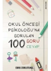 Okul Öncesi Psikoloğu’na Sorulan 100 Soru 100 Cevap