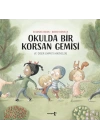 Okulda Bir Korsan Gemisi