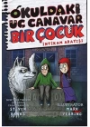 Okuldaki Üç Canavar Bir Çocuk: İntikam Arayışı