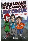 Okuldaki Üç Canavar Bir Çocuk: Yarasa – Tom