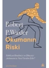Okumanın Riski: Edebiyat Kendimizi ve Dünyamızı Anlamamıza Nasıl Yardım Eder?