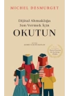 Okutun - Dijital Ahmaklığa Son Vermek İçin