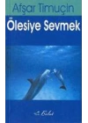 Ölesiye Sevmek