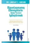 Olgunlaşmamış Ebeveynlerin Açtığı Yaraları İyileştirmek