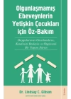Olgunlaşmamış Ebeveynlerin Yetişin Çocukları için Öz-Bakım