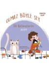 Olmaz Böyle Şey İlk Kelimelerim Evim