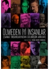 Ölmeden İyi İnsanlar - Sanat İnsanlarından Güldüşün Anılar