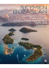 Ölmeden Önce Türkiye’de Görülmesi Gereken Yerler
