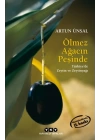 Ölmez Ağacın Peşinde Türkiyede Zeytin ve Zeytinağacı (Küçük Boy)