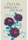 Ölüler, Diriler ve Deliler - Gotik Öyküler