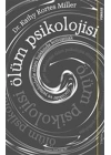 Ölüm Psikolojisi - Çocuklar ve Yetişkinlerle Ölüm Hakkında Konuşmak