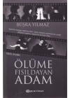 Ölüme Fısıldayan Adam (Ciltli - Özel Baskı)